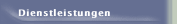 Dienstleistungen